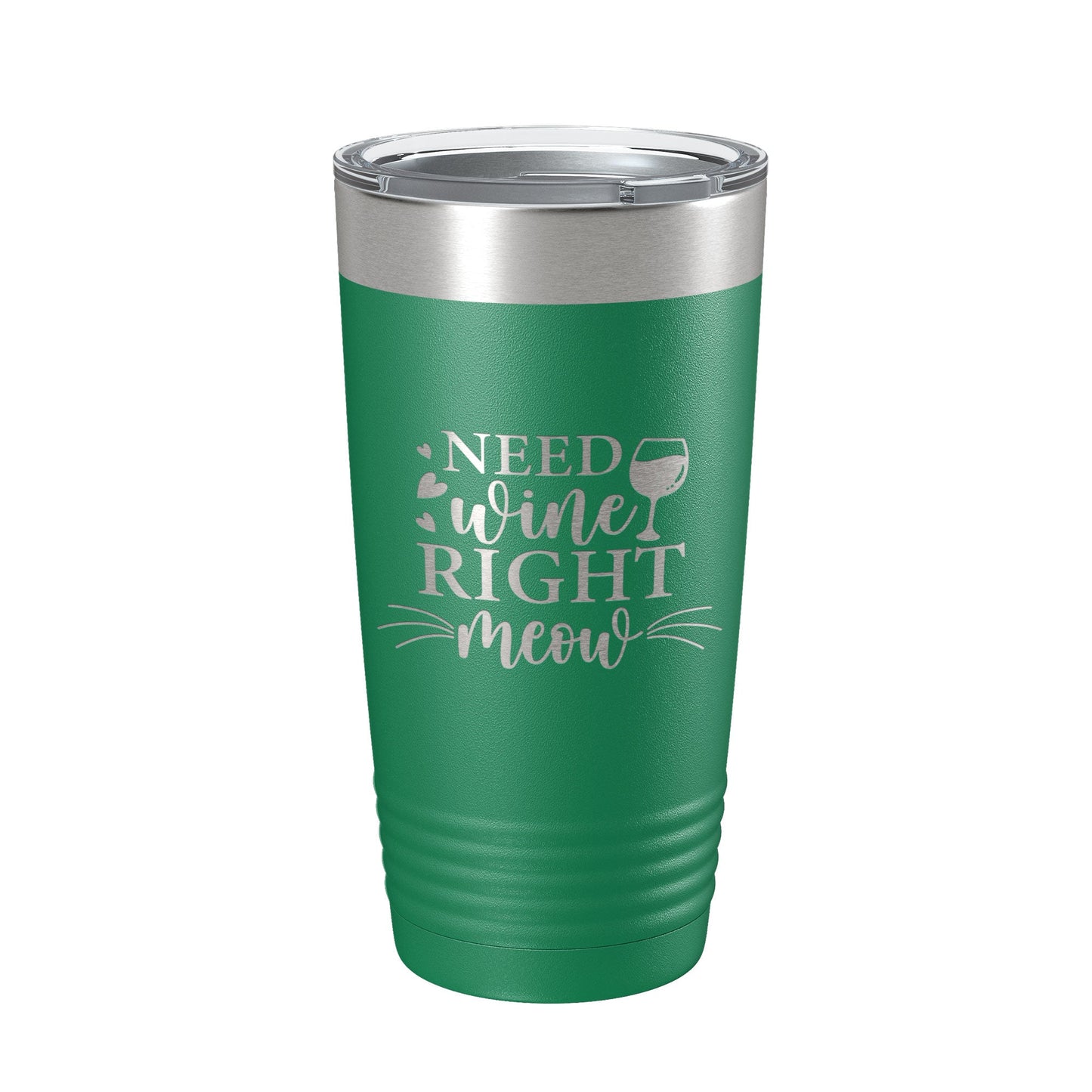 Need Wine Right Meow Tumbler Cat Wine Lover Funny Travel Mug Insulated Laser Engraved Coffee Cup Gift 20 oz