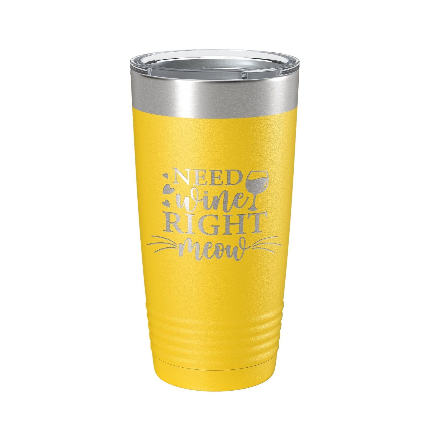 Need Wine Right Meow Tumbler Cat Wine Lover Funny Travel Mug Insulated Laser Engraved Coffee Cup Gift 20 oz