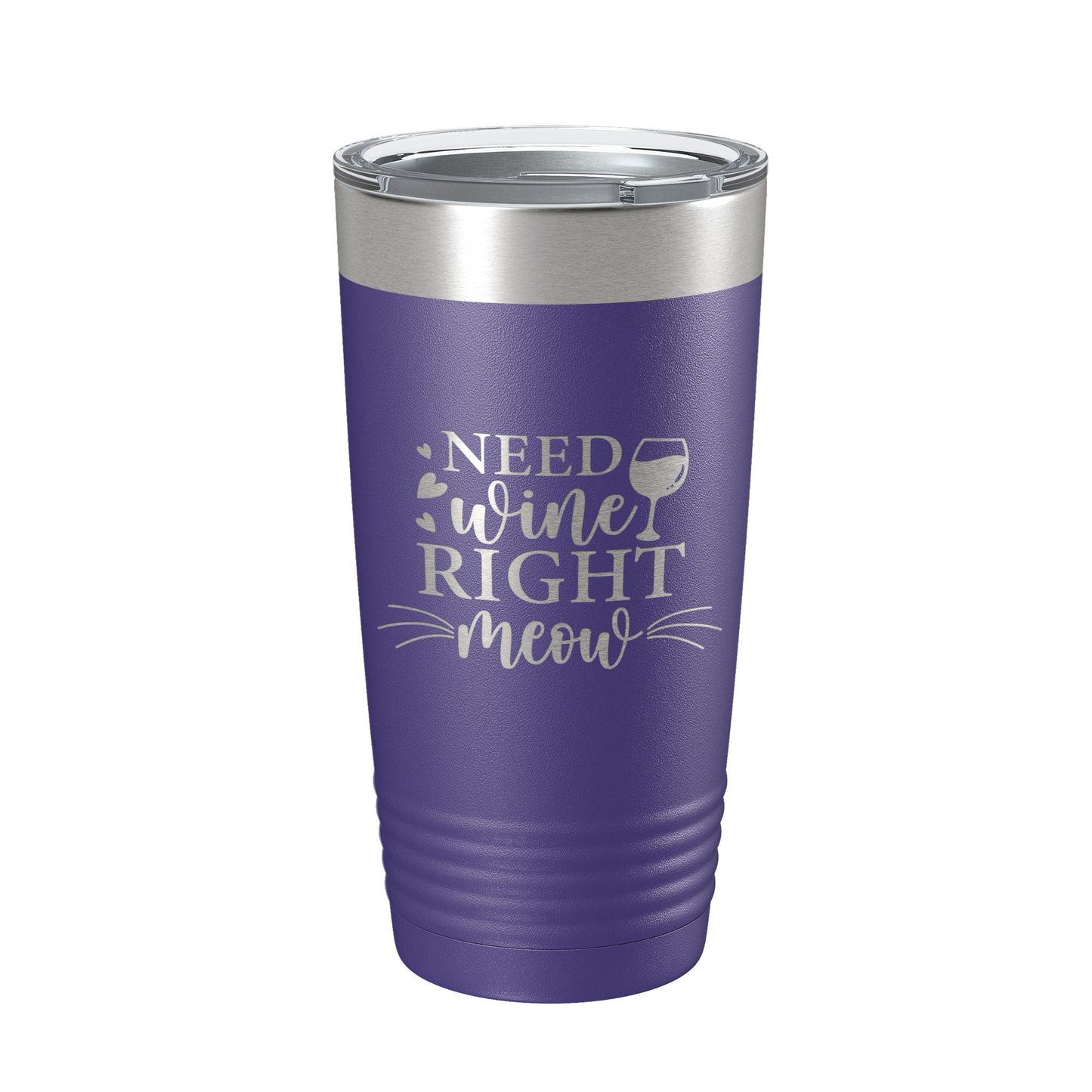 Need Wine Right Meow Tumbler Cat Wine Lover Funny Travel Mug Insulated Laser Engraved Coffee Cup Gift 20 oz