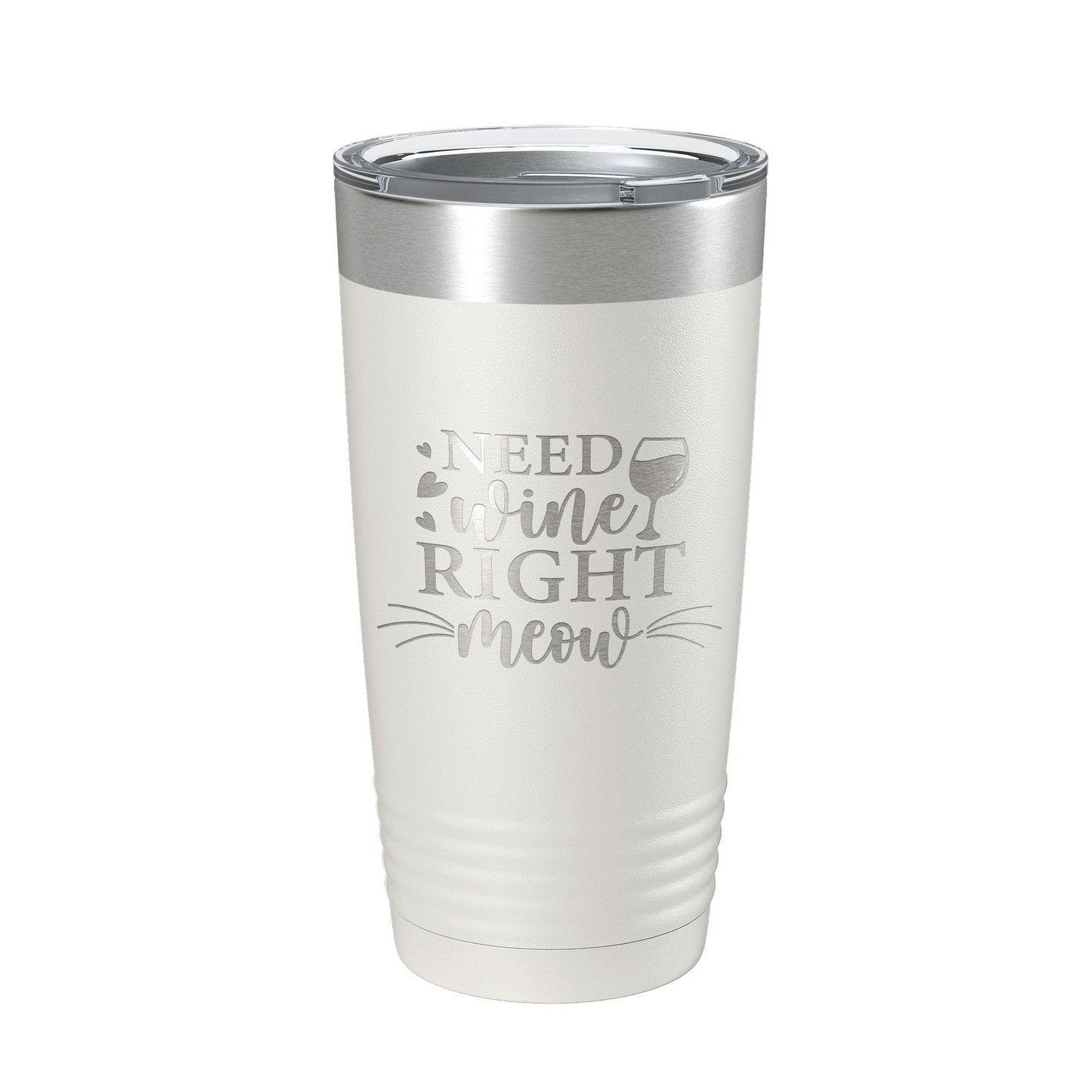 Need Wine Right Meow Tumbler Cat Wine Lover Funny Travel Mug Insulated Laser Engraved Coffee Cup Gift 20 oz